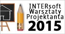 Firma INTERsoft zaprasza na Warsztaty Projektanta 2015 w 13 miastach w Polsce.