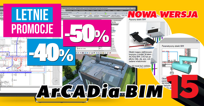 Poznaj przeomow wersj ArCADia BIM 15, projektuj bez ogranicze.