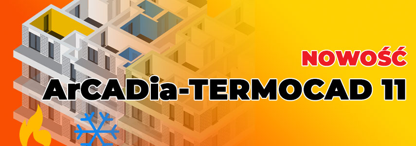 Nowo ArCADia-TERMOCAD 11 w sprzeday, pakiety z rabatem 38% i 46%