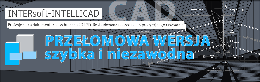 INTERsoft-INTELLICAD premiera uniwersalnego narzdzia CAD.