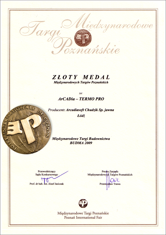 Dyplom targw Budma 2009 dla ArCADia-TERMO PRO przyznajcy nagrod "Zoty medal Midzynarodowych Targw Poznaskich Budma 2009"